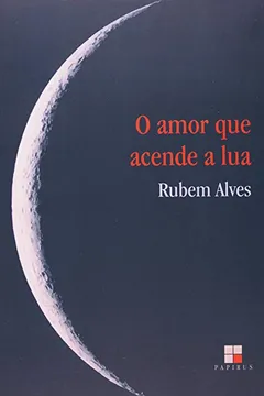 Livro O Amor que Acende a Lua - Resumo, Resenha, PDF, etc.
