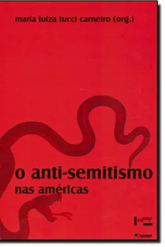 Livro O Anti-Semitismo nas Américas. Memória e História - Resumo, Resenha, PDF, etc.