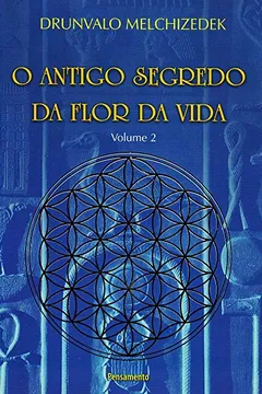 Livro O Antigo Segredo da Flor da Vida - Volume 2 - Resumo, Resenha, PDF, etc.