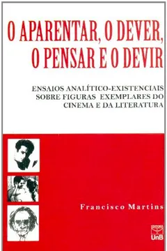 Livro O Aparentar, O Dever, O Pensar E O Devir - Resumo, Resenha, PDF, etc.
