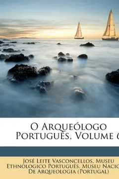 Livro O Arqueologo Portugues, Volume 6 - Resumo, Resenha, PDF, etc.