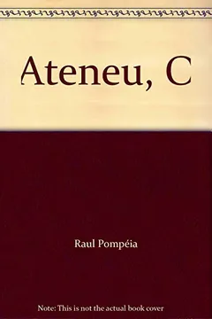 Livro O Ateneu - Coleção Bom Livro - Resumo, Resenha, PDF, etc.
