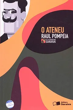 Livro O Ateneu - Coleção Clássicos Saraiva - Resumo, Resenha, PDF, etc.
