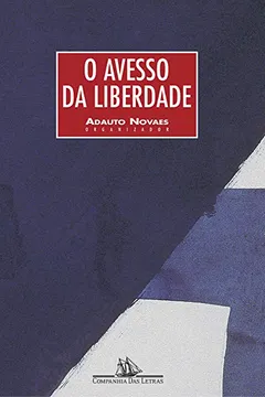 Livro O Avesso da Liberdade - Resumo, Resenha, PDF, etc.