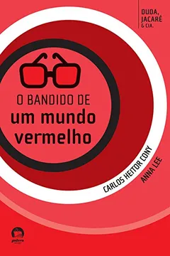 Livro O Bandido De Um Mundo Vermelho. Duda, Jacare Cia - Resumo, Resenha, PDF, etc.