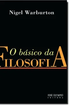 Livro O Básico Da Filosofia - Resumo, Resenha, PDF, etc.