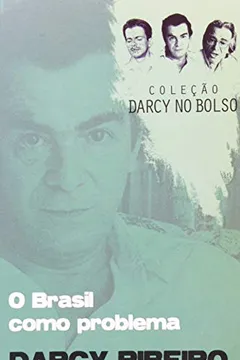 Livro O Brasil Como Problema - Volume 2. Coleção Darcy No Bolso - Resumo, Resenha, PDF, etc.