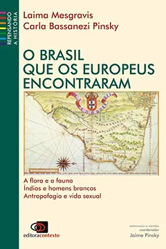 Livro O Brasil que os Europeus Encontraram - Resumo, Resenha, PDF, etc.