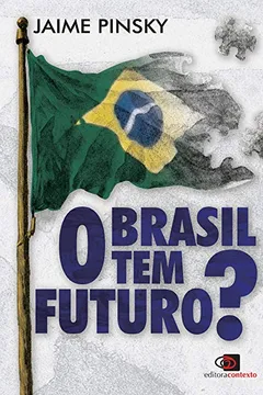 Livro O Brasil Tem Futuro? - Resumo, Resenha, PDF, etc.