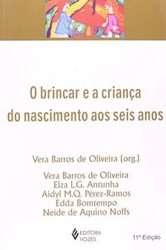 Livro O Brincar e a Criança do Nascimento aos Seis Anos - Resumo, Resenha, PDF, etc.