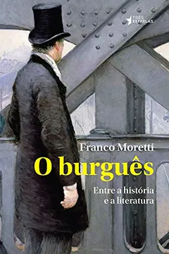 Livro O Burguês - Resumo, Resenha, PDF, etc.