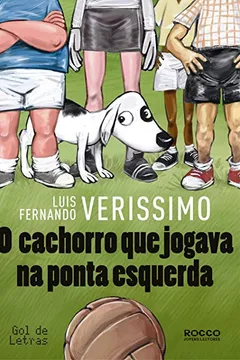 Livro O Cachorro que Jogava na Ponta Esquerda - Resumo, Resenha, PDF, etc.