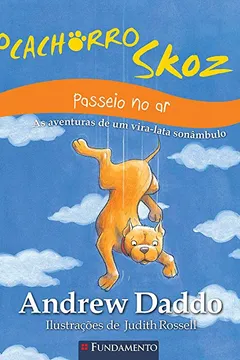 Livro O Cachorro Skoz. Passeio no Ar - Resumo, Resenha, PDF, etc.
