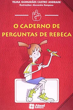 Livro O Caderno de Perguntas de Rebeca - Resumo, Resenha, PDF, etc.