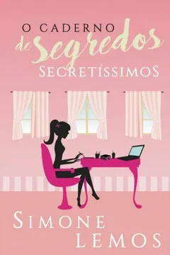 Livro O Caderno de Segredos Secretissimos - Resumo, Resenha, PDF, etc.