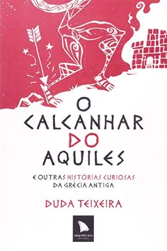 Livro O Calcanhar Do Aquiles - Resumo, Resenha, PDF, etc.
