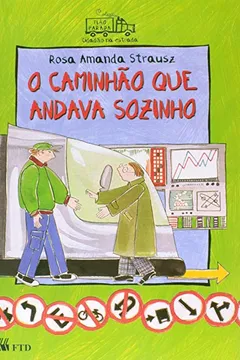 Livro O Caminhão que Andava Sozinho- Coleção Tião Parada Cidadão na Estrada - Resumo, Resenha, PDF, etc.