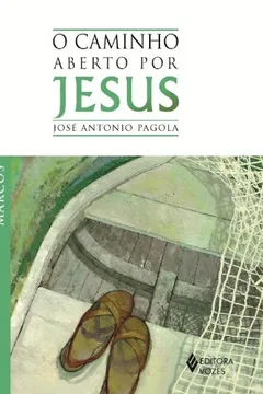 Livro O Caminho Aberto por Jesus. Marcos - Resumo, Resenha, PDF, etc.