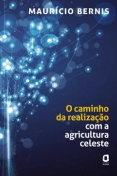 Livro O Caminho da Realização com a Agricultura Celeste - Resumo, Resenha, PDF, etc.