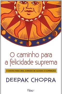 Livro O Caminho Para a Felicidade Suprema - Resumo, Resenha, PDF, etc.