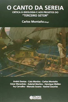 Livro O Canto da Sereia. Crítica à Ideologia e aos Projetos do "Terceiro Setor" - Resumo, Resenha, PDF, etc.