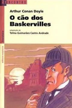 Livro O Cão Dos Baskervilles - Coleção Reencontro Literatura - Resumo, Resenha, PDF, etc.
