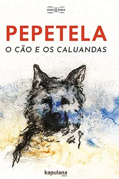 Livro O cão e os caluandas - Resumo, Resenha, PDF, etc.