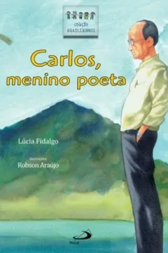 Livro O Carlos Menino Poeta - Resumo, Resenha, PDF, etc.