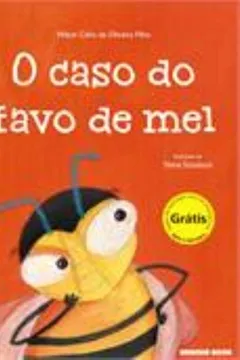 Livro O Caso Do Favo De Mel - Resumo, Resenha, PDF, etc.