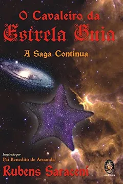 Livro O Cavaleiro da Estrela Guia - Saga Continua - Resumo, Resenha, PDF, etc.