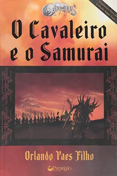 Livro O Cavaleiro e o Samurai - Resumo, Resenha, PDF, etc.