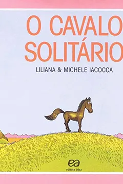 Livro O Cavalo Solitário - Resumo, Resenha, PDF, etc.