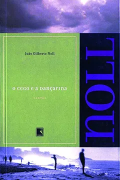 Livro O Cego e a Dançarina - Resumo, Resenha, PDF, etc.