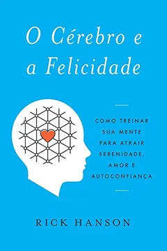 Livro O Cérebro e a Felicidade - Resumo, Resenha, PDF, etc.