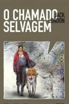 Livro O Chamado Selvagem - Volume 1. Coleção Farol HQ - Resumo, Resenha, PDF, etc.