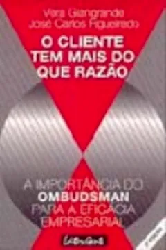 Livro O Cliente Tem Mais Do Que Razão - Resumo, Resenha, PDF, etc.
