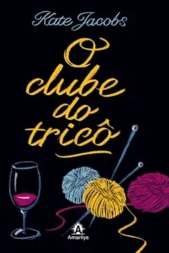 Livro O Clube do Tricô - Resumo, Resenha, PDF, etc.