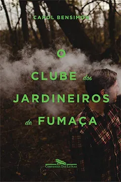 Livro O Clube dos Jardineiros de Fumaça - Resumo, Resenha, PDF, etc.