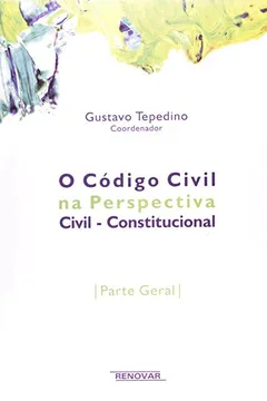 Livro O Código Civil Na Perspectiva Civil-Constitucional - Resumo, Resenha, PDF, etc.