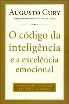 Livro O Código da Inteligência E A Excelência Emocional - Resumo, Resenha, PDF, etc.
