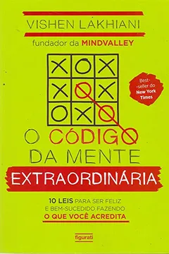 Livro O código da mente extraordinária: 10 leis para ser feliz e bem-sucedido fazendo o que você acredita - Resumo, Resenha, PDF, etc.