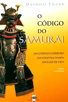 Livro O Código do Samurai - Resumo, Resenha, PDF, etc.
