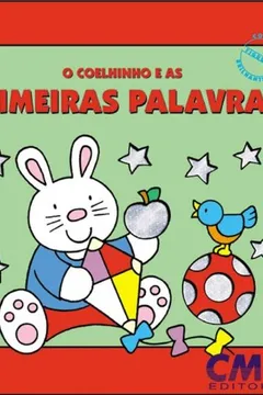 Livro O Coelhinho E As Primeiras Palavras - Resumo, Resenha, PDF, etc.