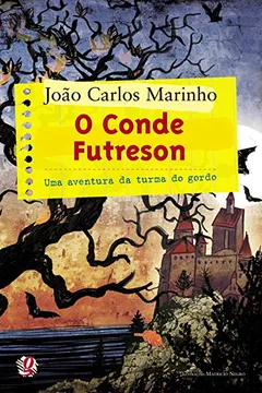 Livro O Conde Futreson. Uma Aventura da Turma do Gordo - Resumo, Resenha, PDF, etc.