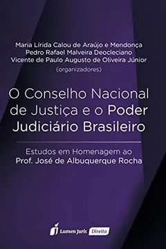 Livro O Conselho Nacional de Justiça e o Poder Judiciário Brasileiro - Resumo, Resenha, PDF, etc.
