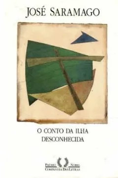 Livro O Conto Da Ilha Desconhecida (Edicao 2013) (Em Portugues Do Brasil) - Resumo, Resenha, PDF, etc.