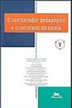 Livro O Coordenador Pedagógico E O Cotidiano Da Escola - Resumo, Resenha, PDF, etc.