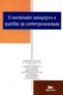 Livro O Coordenador Pedagógico E Questões Da Contemporaneidade - Resumo, Resenha, PDF, etc.