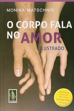 Livro O Corpo Fala no Amor - Resumo, Resenha, PDF, etc.