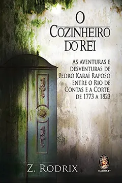 Livro O Cozinheiro Do Rei - Resumo, Resenha, PDF, etc.